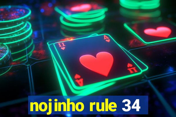 nojinho rule 34